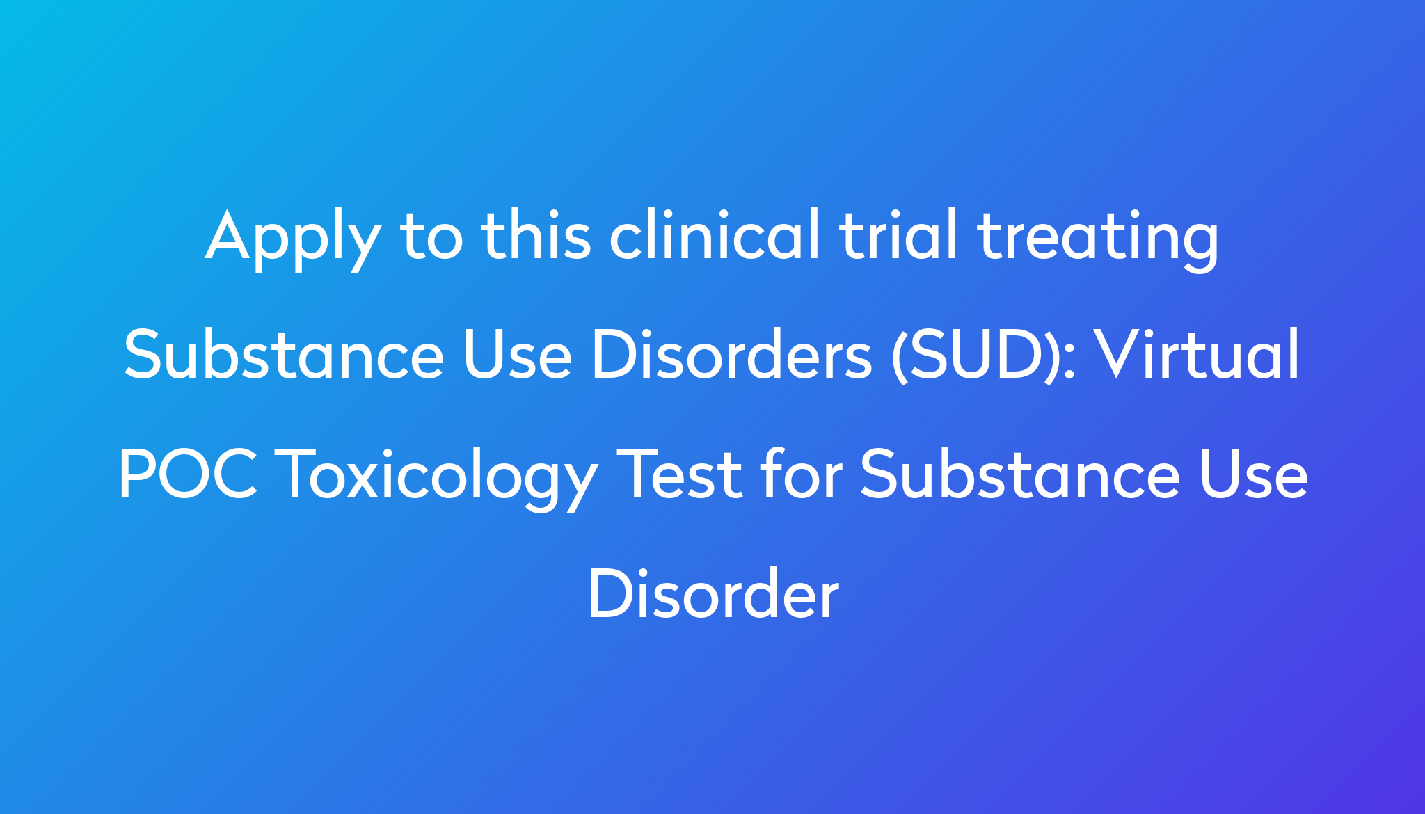 virtual-poc-toxicology-test-for-substance-use-disorder-clinical-trial